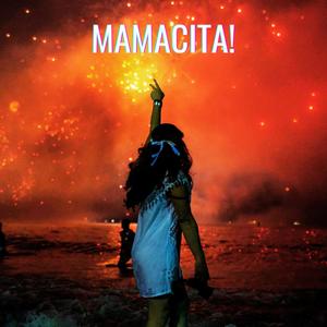 MAMACITA! (Extended Mix)