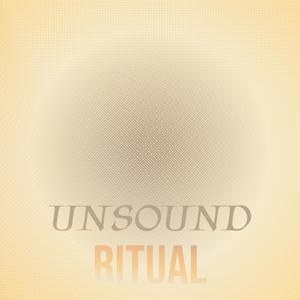 Unsound Ritual