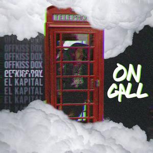 On Call (feat. El Kapital) [Explicit]