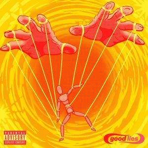 Good Lies (feat. Kritikal Analysis) [Explicit]