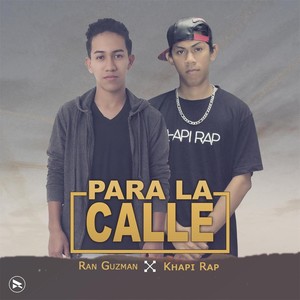Para la Calle(feat. Khapi Rap)