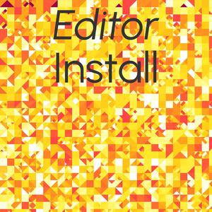 Editor Install