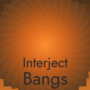 Interject Bangs