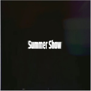 Summer Show (Explicit)