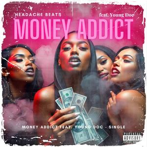 Money Addict (feat. Young Doc) [Explicit]