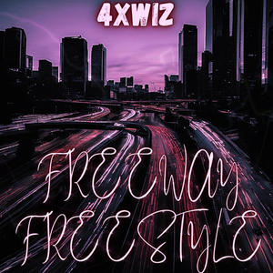 Freeway Freestyle (Explicit)