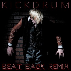 Kickdrum (Beat Back Remix|Explicit)