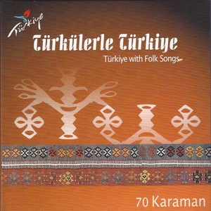 Türkülerle Türkiye - 70 Karaman