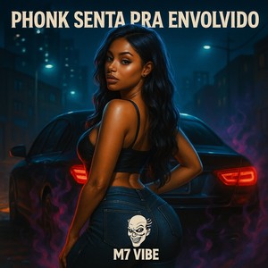 PHONK SENTA PRA ENVOLVIDO (Explicit)