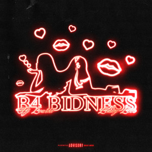 B4 BIDNESS (Explicit)
