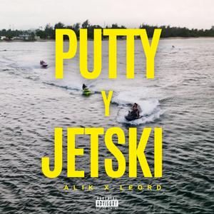 Putty y Jetski (Explicit)