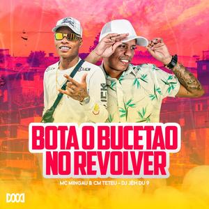 Bota o Bucetão no Revolver (Explicit)