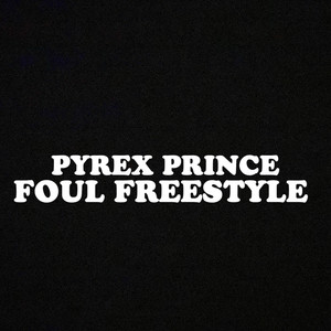 Foul Freestyle (Explicit)