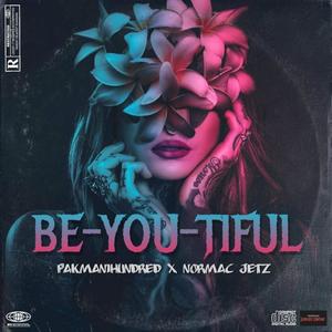 Be-YOU-Tiful (feat. Normac Jetz) (Explicit)