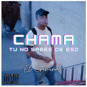 Chama Tú No Sabes de Eso (Explicit)