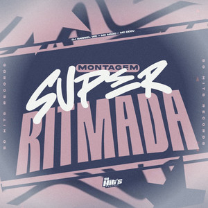 Montagem Super Ritmada (Explicit)