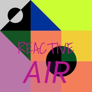 Reactive Air