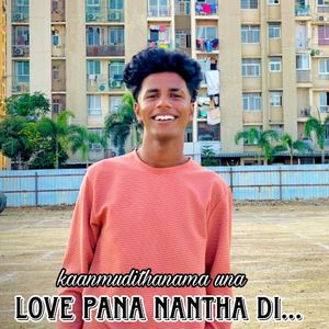 Kaanmudithanama Una Love Pana Nantha Di