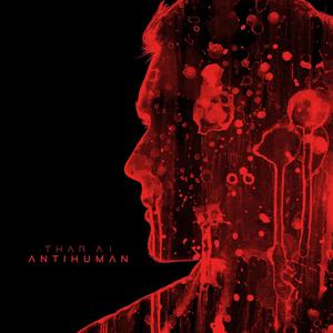 Antihuman (Explicit)