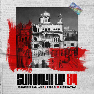 Summer of 84 (feat. Jaswinder Daghamia, Prodgk)