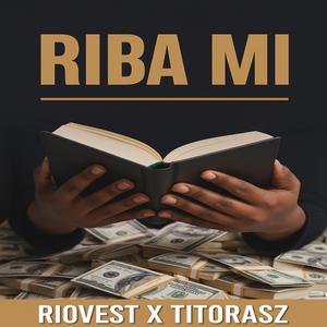 Riba Mi (feat. TitoRasz) (Explicit)