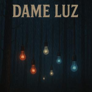 Dame luz (Explicit)