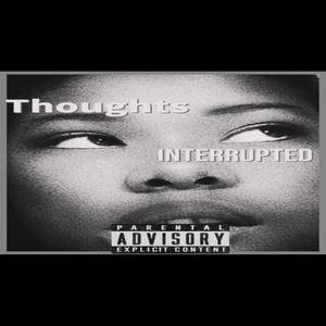 Thoughts Interrupted EP (Explicit)