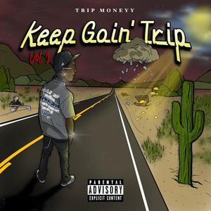 Keep Goin' Trip, Vol. 1 (Explicit)