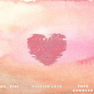 Unified Love (feat. Thee Gambler)