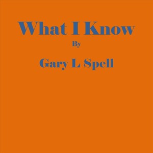 What I Know