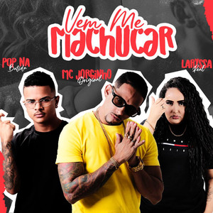 Vem Me Machucar (Explicit)