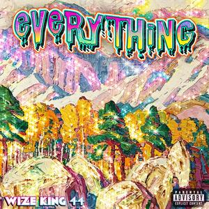 EVERYTHING (feat. Wize King 44) (Explicit)