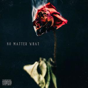 No Matter What (Explicit)