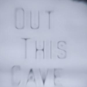Out This Cave (Explicit)