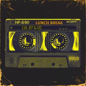 Lunch Break (Explicit)