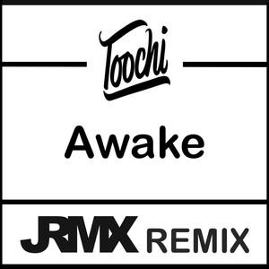 Awake (JRMX Remix)