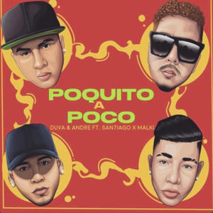 Poquito a Poco (feat. Malqui, Duva & Andre) (Explicit)