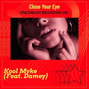 Close Your Eyes (feat. Damey) [Explicit]