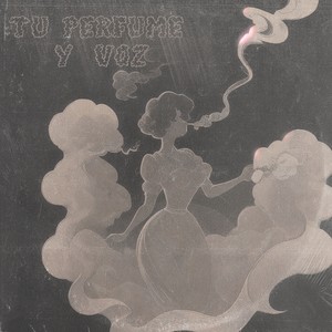 Tu Perfume y Voz (Explicit)