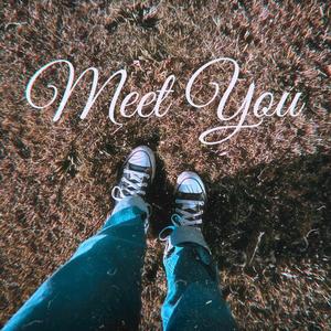 Meet You