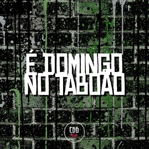 E DOMINGÃO NO TABOÃO (Explicit)