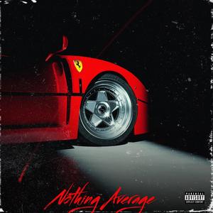 Nothing Average (feat. Bwavvy) [Explicit]