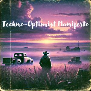 Techno-Optimist Manifesto