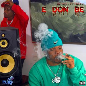 E Don Be (feat. Favy j) (Explicit)