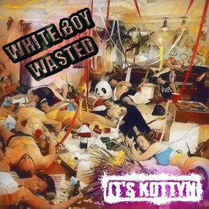 WhiteBoy Wasted (Explicit)