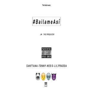 Bailame Así (Explicit)