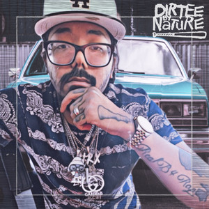 DIRTEE BY NATURE (Explicit)