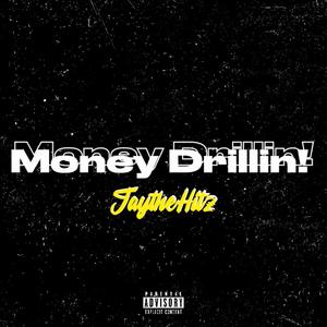 MONEY DRILLIN ! (Explicit)