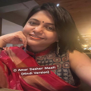 O Amar Desher Maati (Hindi Version)