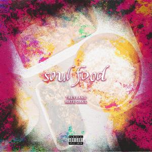 Soul Food(feat. Treybans) (Explicit)